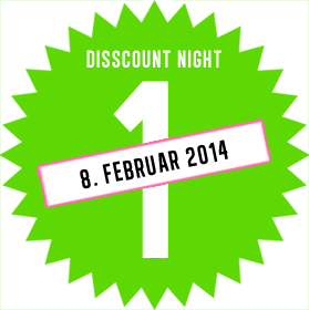 Disscount Night 8. Februar 2014